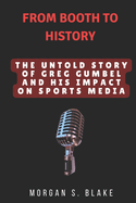 From Booth to History: The Untold Story of Greg Gumbel and His Impact on Sports Media