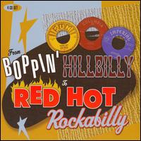 From Boppin Hillbilly to Red Hot Rockabilly - Various Artists