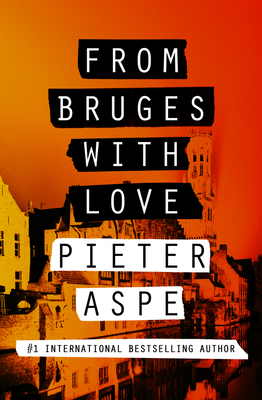 From Bruges with Love - Aspe, Pieter, and Doyle, Brian (Translated by)