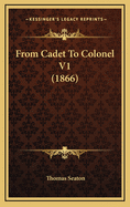 From Cadet to Colonel V1 (1866)