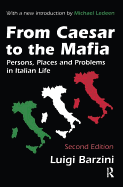 From Caesar to the Mafia: Persons, Places and Problems in Italian Life