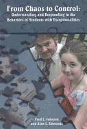 From Chaos to Control: Understanding and Responding to the Behaviors of Students with Exceptionalities - Johnson, Fred Lee