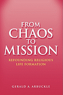 From Chaos to Mission