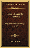 From Chaucer to Tennyson: English Literature in Eight Chapters