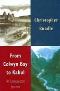 From Colwyn Bay to Kabul