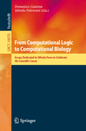 From Computational Logic to Computational Biology: Essays Dedicated to Alfredo Ferro to Celebrate His Scientific Career