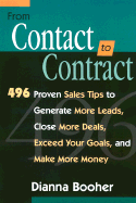 From Contact to Contract: 496 Proven Sales Tips to Generate More Leads, Close More Deals, Exceed Your Goals, and Make More Money