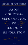 From Counter-reformation to Glorious Revolution