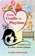 From Cradle to Playtime