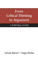 From Critical Thinking to Argument: A Portable Guide