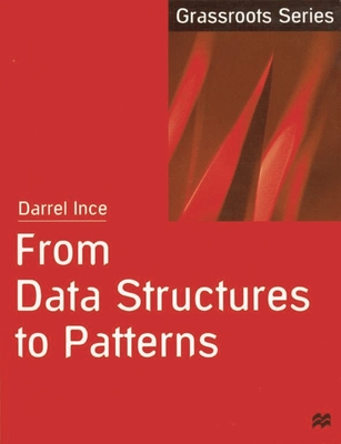 From Data Structures to Patterns - Ince, Darrel
