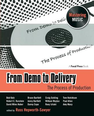 From Demo to Delivery - Hepworth-Sawyer, Russ (Editor)