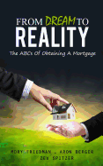 From Dream to Reality: The ABCs of Obtaining a Mortgage