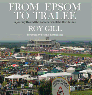 From Epsom to Tralee: A Journey Round the Racecourses of the British Isles