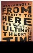 From Etenity to Here: The Quest for the Ultimate Theory of Time