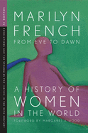 From Eve To Dawn, A History Of Women In The World, Volume Iv: Revolutions and the Struggle for Justice in the 20th Century