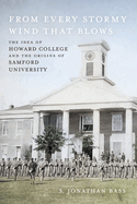 From Every Stormy Wind That Blows: The Idea of Howard College and the Origins of Samford University