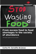 From excess food to food shortages in the society of abundance