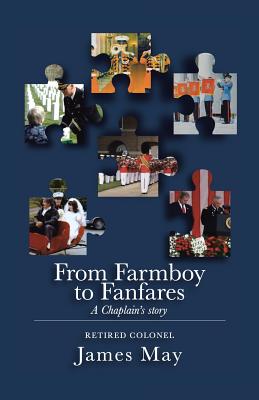 From Farmboy to Fanfares - May, James