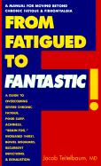 From Fatigued to Fantastic - Teitelbaum, Jacob, MD