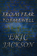 From Fear to Farewell