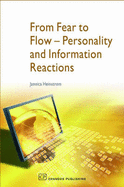 From Fear to Flow - Personality and Information Reactions