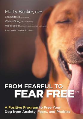 From Fearful To Fear Free - Becker, M.