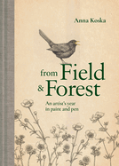 From Field & Forest: An artist's year in paint and pen