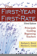 From First-Year to First-Rate: Principals Guiding Beginning Teachers - Brock, Barbara L, and Grady, Marilyn L