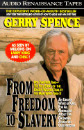 From Freedom to Slavery - Spence, Gerry L (Read by)