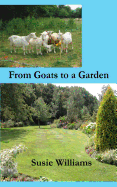 From Goats to a Garden