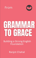 From Grammar to Grace: Building a Strong English Foundation