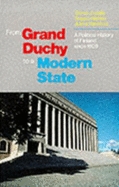 From Grand Duchy to a Modern State: A Political History of Finland Since 1809