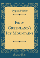 From Greenland's Icy Mountains (Classic Reprint)