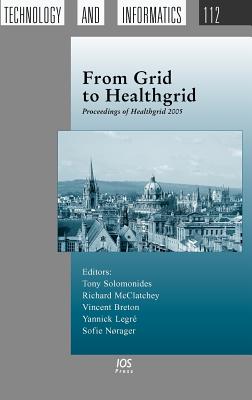 From Grid to Healthgrid - Carter, Alexandra, and Solomoides, Tony, and Solomonides, Tony (Editor)