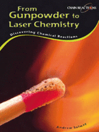 From Gunpowder to laser chemistry: Discovering chemical reactions - Solway, Andrew