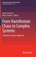 From Hamiltonian Chaos to Complex Systems: A Nonlinear Physics Approach