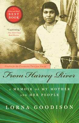 From Harvey River: A Memoir of My Mother and Her People - Goodison, Lorna