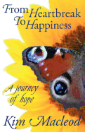 From Heartbreak to Happiness