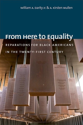 From Here to Equality: Reparations for Black Americans in the Twenty-First Century - Darity, William A, and Mullen, A Kirsten