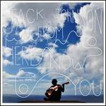 From Here to Now to You - Jack Johnson