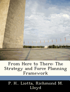 From Here to There: The Strategy and Force Planning Framework