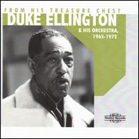 From His Treasure Chest: 1965-1972 - Duke Ellington & His Orchestra