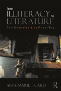 From Illiteracy to Literature: Psychoanalysis and Reading
