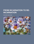From incarnation to re-incarnation