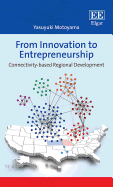 From Innovation to Entrepreneurship: Connectivity-Based Regional Development