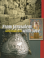 From Jerusalem with Love: Art, Photos and Souvenirs, 1799-1948