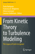 From Kinetic Theory to Turbulence Modeling: The Legacy of Carlo Cercignani