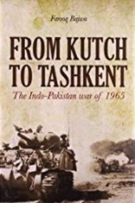 From Kutch to Tashkent - Bajwa, Farooq Naseem