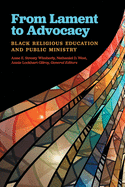 From Lament to Advocacy: Black Religious Education and Public Ministry